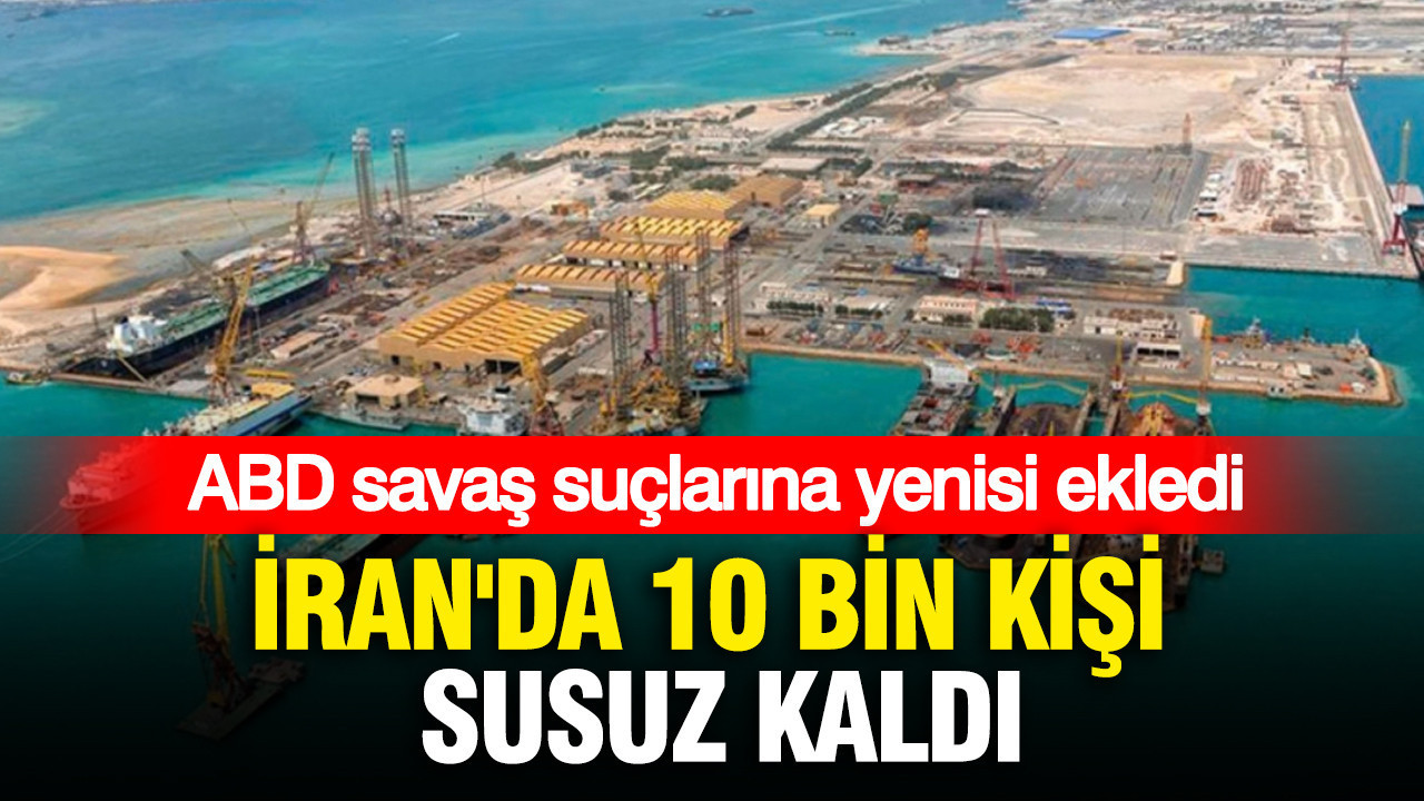 20 köy sussuz kalacak: ABD İran’ın su arıtma tesisini vurdu